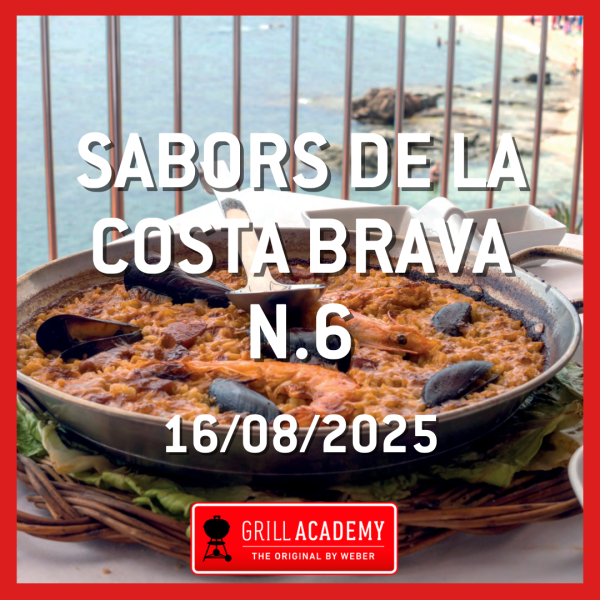 Curso Weber Grill Academy SABORS DE LA COSTA BRAVA N.6 - 16 DE AGOSTO